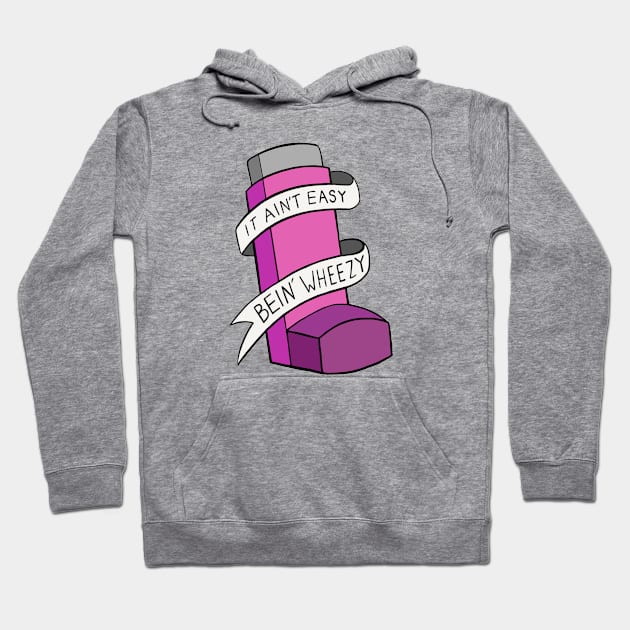 It Ain't Easy Bein' Wheezy Hoodie by Sam's World